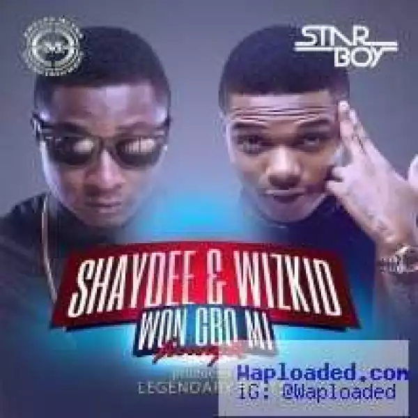 Shaydee & Wizkid - Won Gbo Mi (Prod. by Legendury Beatz)